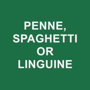 Penne, Spaghetti or Linguine (Choose a Sauce)